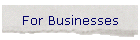 For Businesses