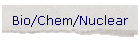 Bio/Chem/Nuclear